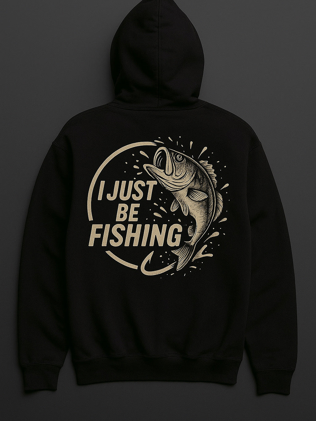 Let 'Em Fly | "I Just Be Fishing" Pull Over Hoodie