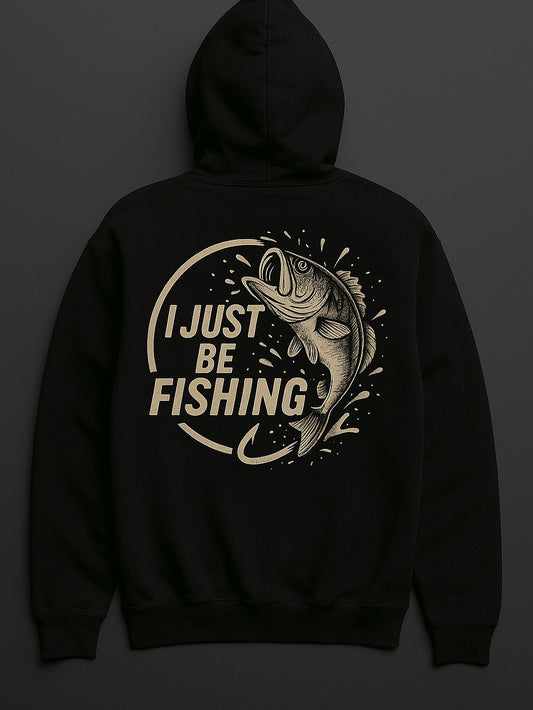 Let 'Em Fly | "I Just Be Fishing" Pull Over Hoodie